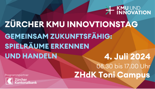 Zweiter Zürcher KMU Innovationstag 2024 - 4. Juli 2024